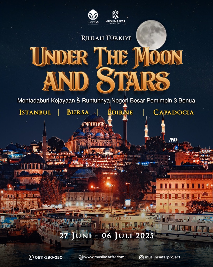 Rihlah Turki : Under The Moon and Stars